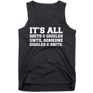 Its All Shits And Giggles Funny Adult Humor Friend Meme Gift Tank Top