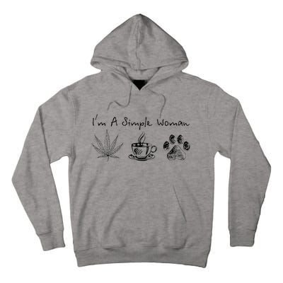 I’m A Simple Woman Weed Coffee Dog Animal Fur Paw Print Tall Hoodie