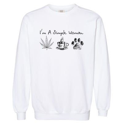 I’m A Simple Woman Weed Coffee Dog Animal Fur Paw Print Garment-Dyed Sweatshirt