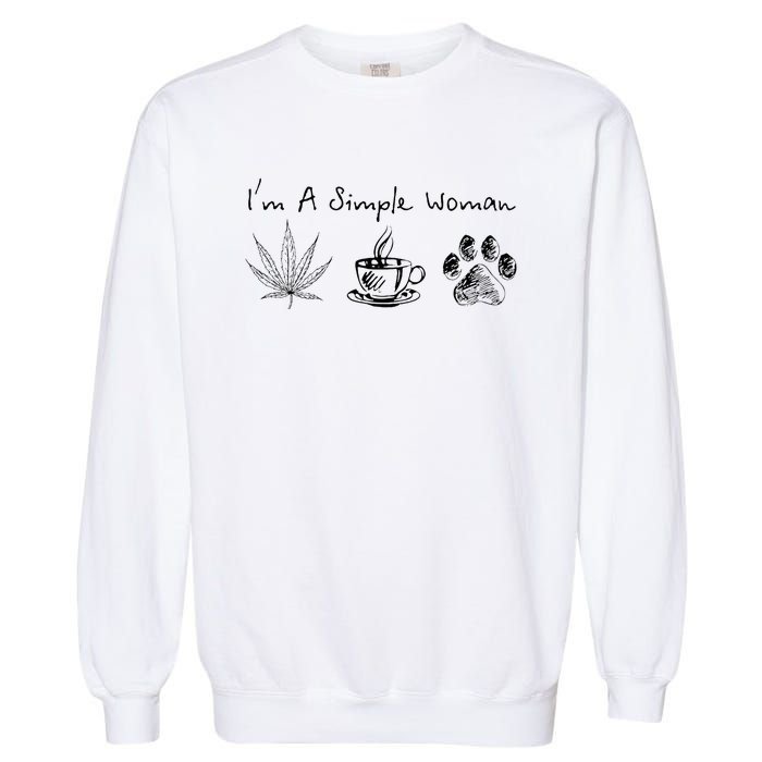 I’m A Simple Woman Weed Coffee Dog Animal Fur Paw Print Garment-Dyed Sweatshirt