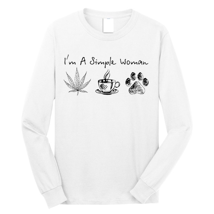 I’m A Simple Woman Weed Coffee Dog Animal Fur Paw Print Long Sleeve Shirt