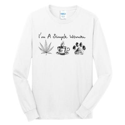 I’m A Simple Woman Weed Coffee Dog Animal Fur Paw Print Tall Long Sleeve T-Shirt