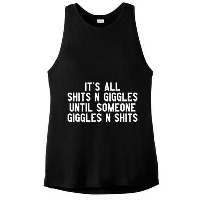 ItS All Shits And Giggles Until Someone Giggles And Shits Ladies PosiCharge Tri-Blend Wicking Tank