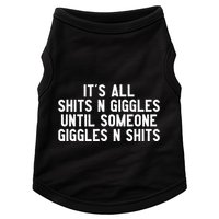 ItS All Shits And Giggles Until Someone Giggles And Shits Doggie Tank