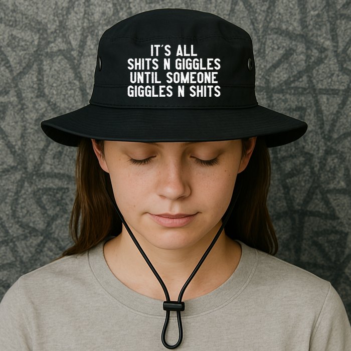 ItS All Shits And Giggles Until Someone Giggles And Shits Bucket Hat