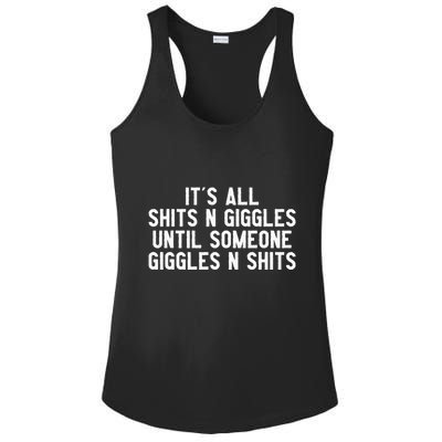 ItS All Shits And Giggles Until Someone Giggles And Shits Ladies PosiCharge Competitor Racerback Tank