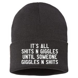 ItS All Shits And Giggles Until Someone Giggles And Shits Sustainable Knit Beanie