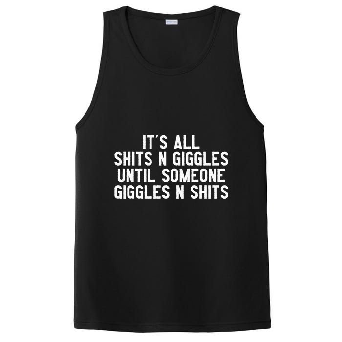 ItS All Shits And Giggles Until Someone Giggles And Shits PosiCharge Competitor Tank