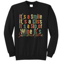 It's A Smile It's A Kiss It's A Sip Of Wine It's Summertime Sweatshirt