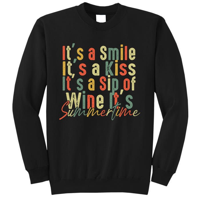 It's A Smile It's A Kiss It's A Sip Of Wine It's Summertime Sweatshirt