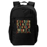 It's A Smile It's A Kiss It's A Sip Of Wine It's Summertime Daily Commute Backpack