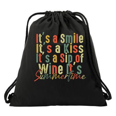 It's A Smile It's A Kiss It's A Sip Of Wine It's Summertime Drawstring Bag