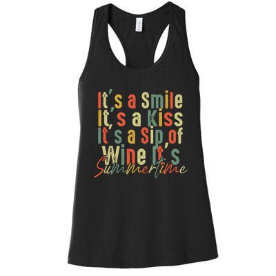 It's A Smile It's A Kiss It's A Sip Of Wine It's Summertime Women's Racerback Tank