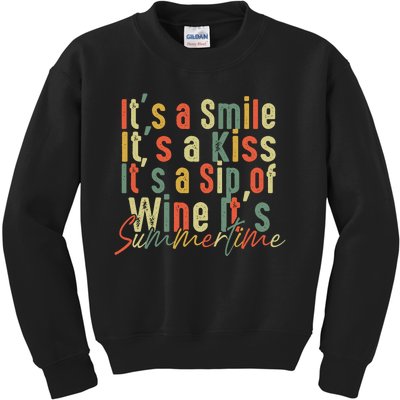 It's A Smile It's A Kiss It's A Sip Of Wine It's Summertime Kids Sweatshirt