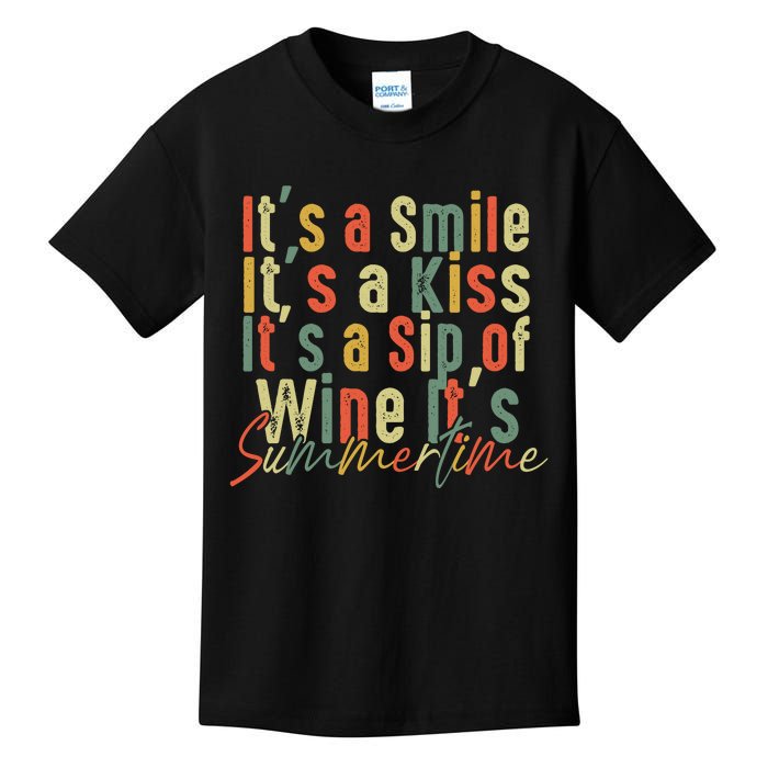 It's A Smile It's A Kiss It's A Sip Of Wine It's Summertime Kids T-Shirt