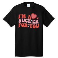 I'm A Sucker For You Happy Valentine's Groovy Retro Couple Tall T-Shirt