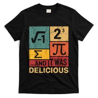 I Ate Some Pie And It Was Delicious Funny Pi Day Math Pun T-Shirt