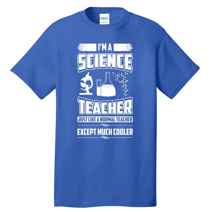 IM A Science Teacher Teacher Gift Tall T-Shirt