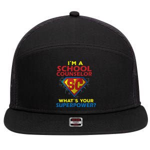 Im A School Counselor Whats Your Superpower 7 Panel Mesh Trucker Snapback Hat