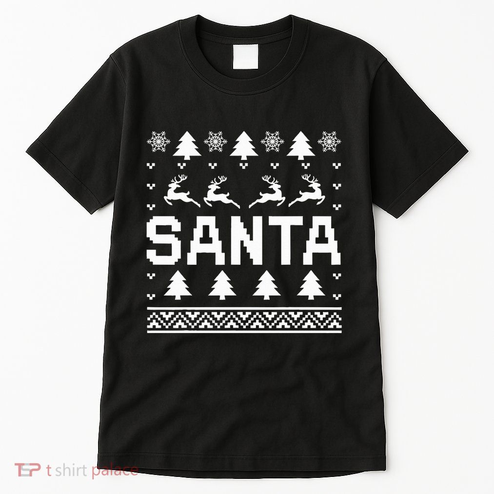 I Am So Good Santa Came Twice Ugly Xmas Sweaters Tall T-Shirt