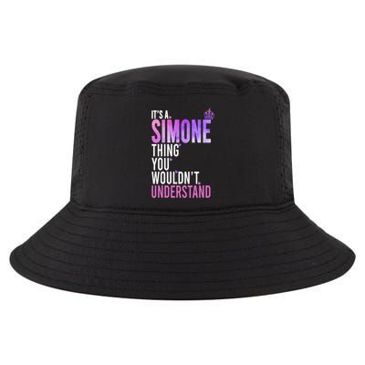 ItS A Simone Thing You WouldnT Understand Name Simone Cool Comfort Performance Bucket Hat
