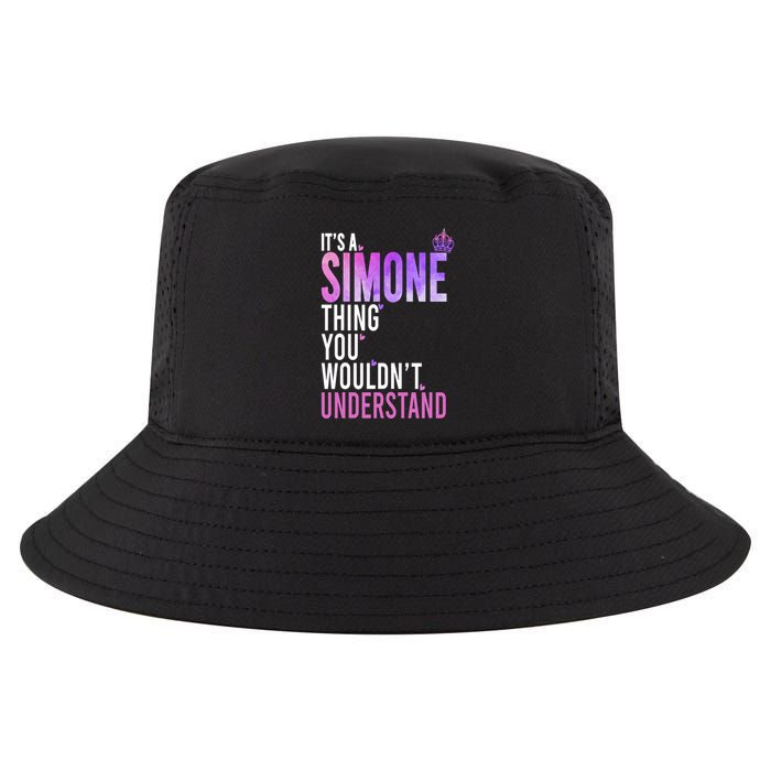 ItS A Simone Thing You WouldnT Understand Name Simone Cool Comfort Performance Bucket Hat