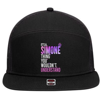 ItS A Simone Thing You WouldnT Understand Name Simone 7 Panel Mesh Trucker Snapback Hat