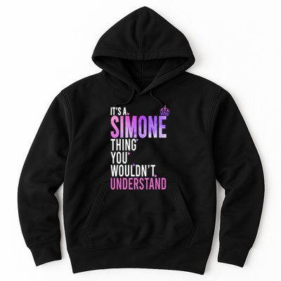 ItS A Simone Thing You WouldnT Understand Name Simone Hoodie