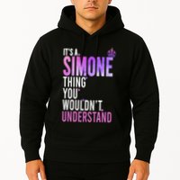 ItS A Simone Thing You WouldnT Understand Name Simone Hoodie