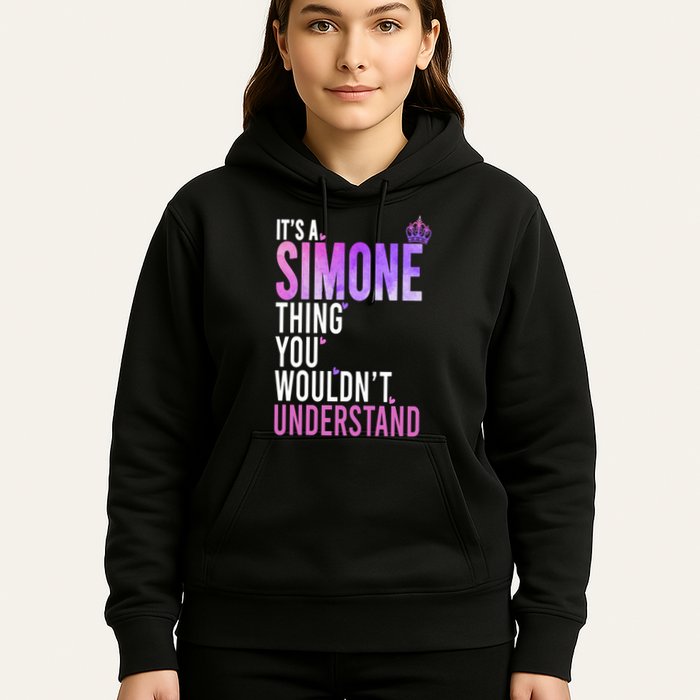 ItS A Simone Thing You WouldnT Understand Name Simone Hoodie