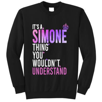 ItS A Simone Thing You WouldnT Understand Name Simone Sweatshirt