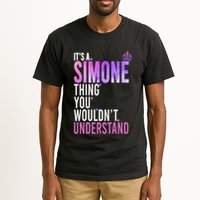 ItS A Simone Thing You WouldnT Understand Name Simone Tall T-Shirt