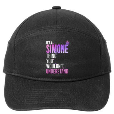 ItS A Simone Thing You WouldnT Understand Name Simone 7-Panel Snapback Hat