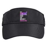 ItS A Simone Thing You WouldnT Understand Name Simone Adult Drive Performance Visor