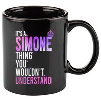 ItS A Simone Thing You WouldnT Understand Name Simone 11oz C Handle Ceramic Mug