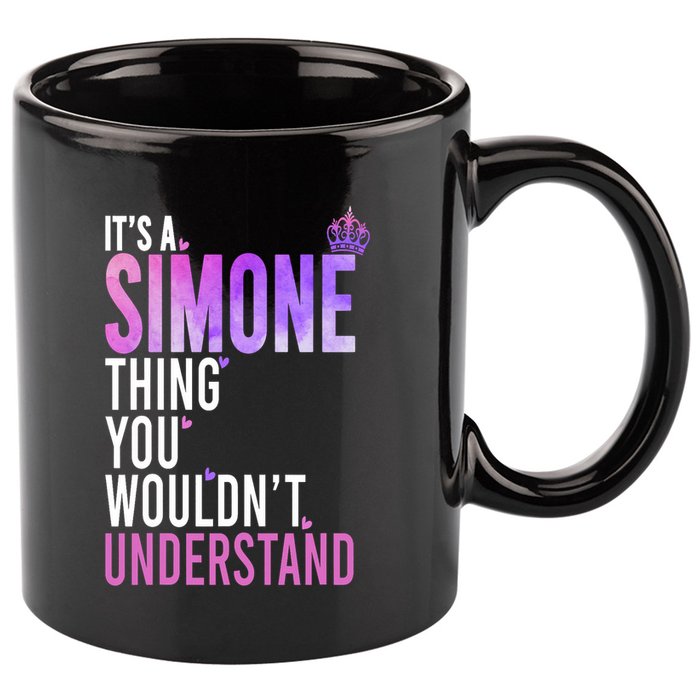 ItS A Simone Thing You WouldnT Understand Name Simone 11oz C Handle Ceramic Mug