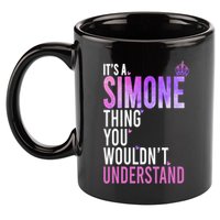 ItS A Simone Thing You WouldnT Understand Name Simone 11oz C Handle Ceramic Mug