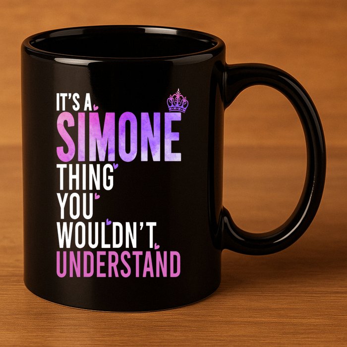 ItS A Simone Thing You WouldnT Understand Name Simone 11oz C Handle Ceramic Mug