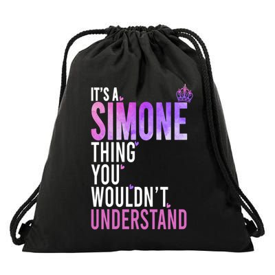 ItS A Simone Thing You WouldnT Understand Name Simone Drawstring Bag