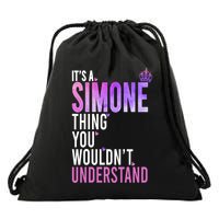 ItS A Simone Thing You WouldnT Understand Name Simone Drawstring Bag