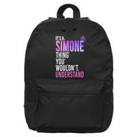 ItS A Simone Thing You WouldnT Understand Name Simone 16 in Basic Backpack