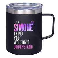 ItS A Simone Thing You WouldnT Understand Name Simone 12oz Stainless Steel Coffee Mug