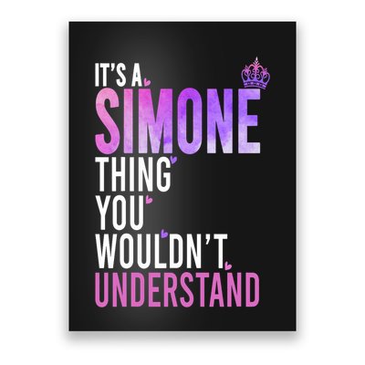 ItS A Simone Thing You WouldnT Understand Name Simone Poster