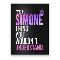 ItS A Simone Thing You WouldnT Understand Name Simone Poster