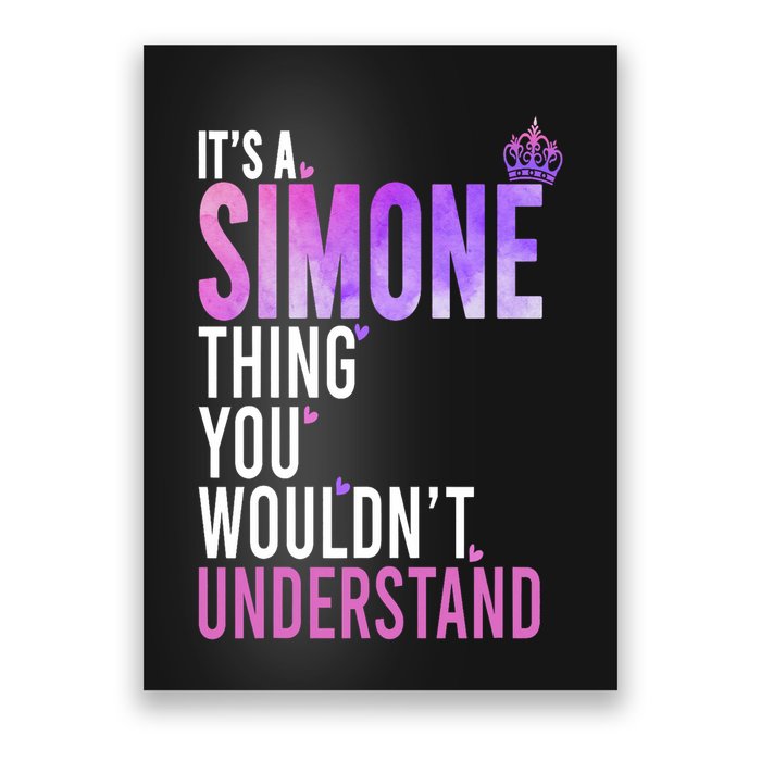 ItS A Simone Thing You WouldnT Understand Name Simone Poster