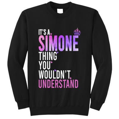 ItS A Simone Thing You WouldnT Understand Name Simone Tall Sweatshirt