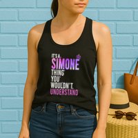 ItS A Simone Thing You WouldnT Understand Name Simone Womens Tank Top