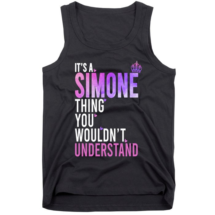 ItS A Simone Thing You WouldnT Understand Name Simone Tank Top