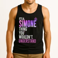 ItS A Simone Thing You WouldnT Understand Name Simone Tank Top