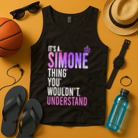 ItS A Simone Thing You WouldnT Understand Name Simone Tank Top